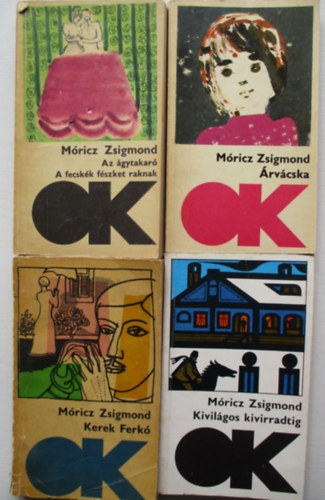 M�ricz Zsigmond - 4 db M�ricz k�tet (�rv�cska, Az �gytakar�-A fecsk�k f�szket raknak, Kerek Ferk�, Kivil�gos kivirradtig)