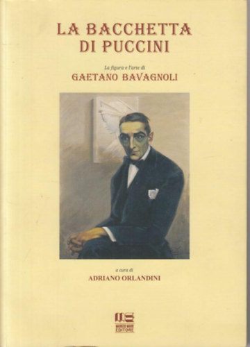 Adriano Orlandini - LA BACCHETTA DI PUCCINI