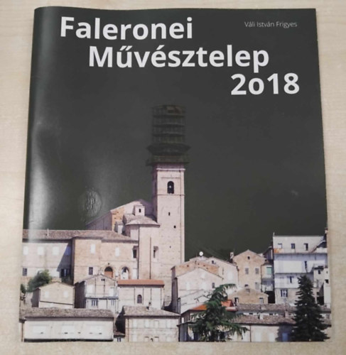 Vli Istvn Frigyes - Faleronei Mvsztelep 2018
