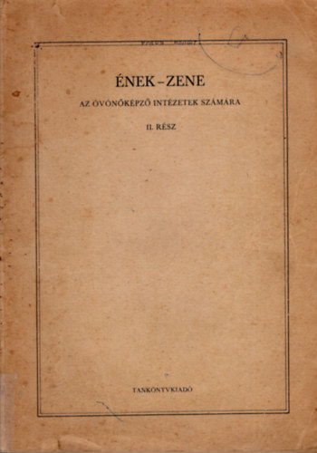 Lomoschitz Pl; Kerecsnyi Lszl - nek-zene az vnkpz intzet szmra II. rsz