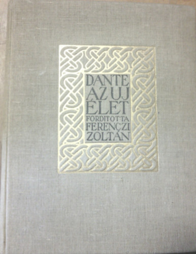Dante - Az �j �let (Ford�totta Ferenczi Zolt�n)
