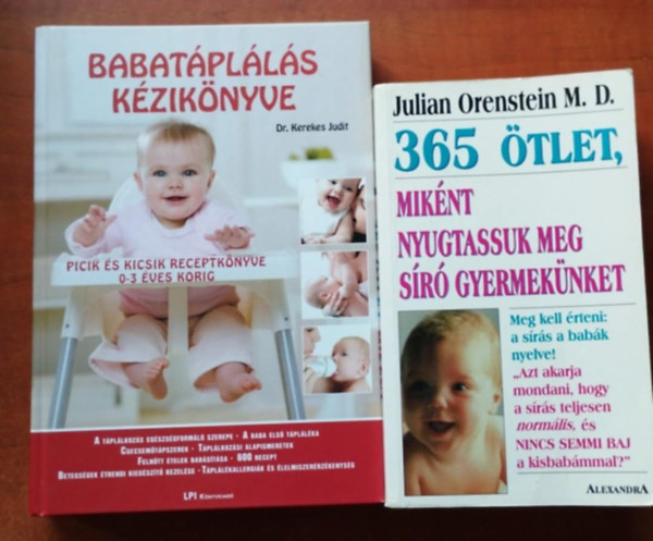 Dr. Orenstein, Julian, M.D. Kerekes Judit - 2db Baba knyv:Babatplls kziknyve+365 tlet,miknt nyugtassuk meg sr gyermeknket