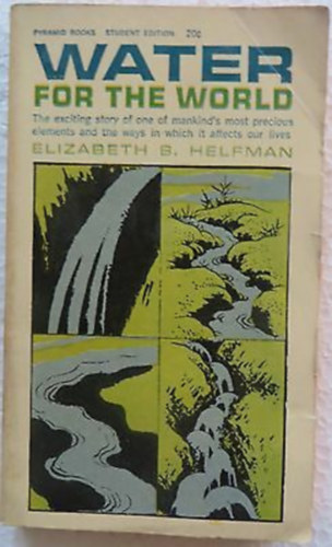 Elizabeth S. Helfman - Water for the world