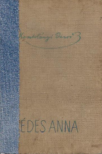 Kosztol�nyi Dezs� - �des Anna