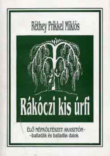 Rthey-Prikkel Mikls - Rkczi kis rfi...  l npkltszet Akasztn