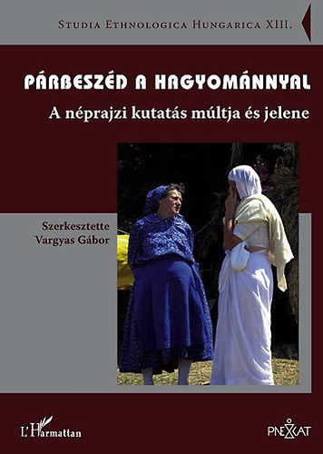 Vargyas Gbor  (szerk.) - Prbeszd a hagyomnnyal