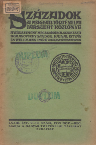 Hajnal Istvn  (szerk.), Wellmann Imre (szerk.) Domanovszky Sndor (szerk.) - Szzadok - a Magyar Trtnelmi trsulat kzlnye LXXIII. 9-10. szm, 1939 nov.-dec.