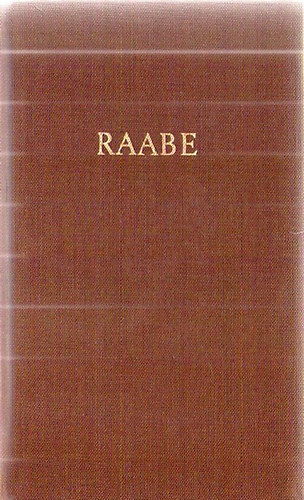 Wilhelm Raabe - Raabes Werke in fünf Bänden I-V