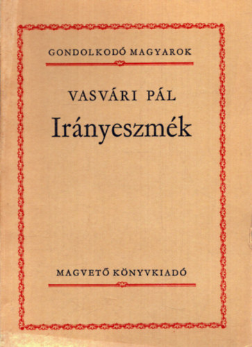 Vasv�ri P�l - Ir�nyeszm�k  (gondolkod� magyarok)