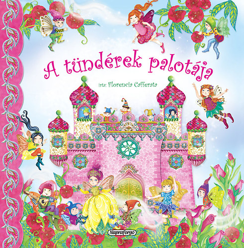 Forg vilg - A tndrek palotja