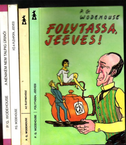 P. G. Wodehouse - 4db. Wodehouse ktet: Folytassa, Jeeves! + Az letmvsz + F a plhpofa, Jeeves! + A nnikm nem talpig rin!