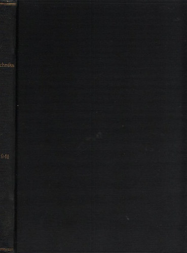 dr. Pattantyús Á. Géza (szerk.) - Technika - A magyar mérnök lapja 1941/XXII.évfolyam (teljes évfolyam)