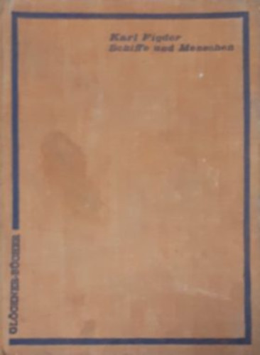 Karl Figdor - Sciffe und Menschen