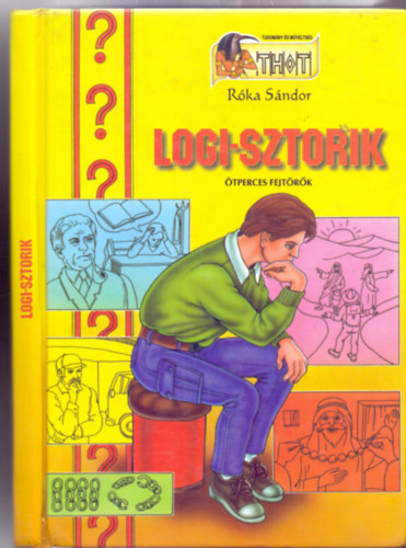 sszelltotta: Rka Sndor - Logi-sztorik - tperces fejtrk (Thot - Tudomny s mveltsg)