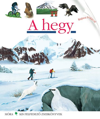 A hegy - Kis felfedez� zsebk�nyvek 12.