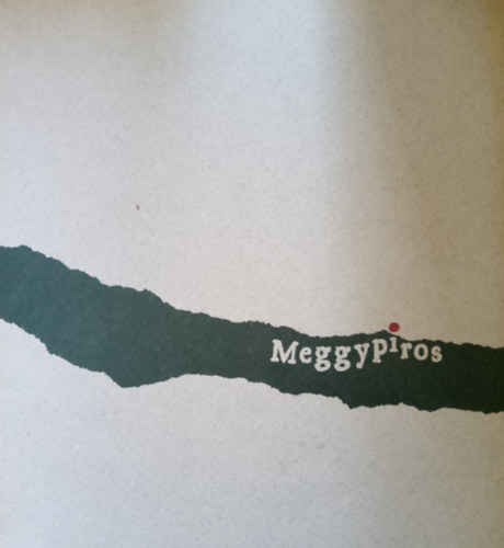 Veszelszkiné Huszárik Ildikó - Meggypiros