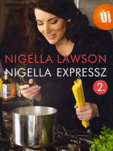 Nigella Lawson - Nigella expressz 2.