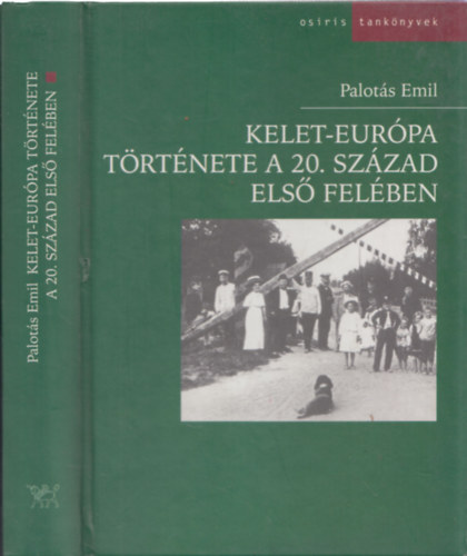 Palotás Emil - Kelet-Európa története a 20. század első felében