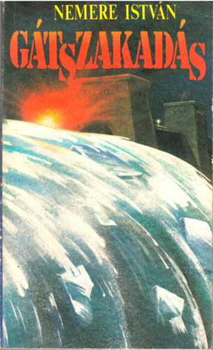 Nemere István - Gátszakadás