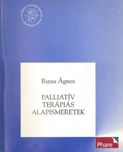 Ruzsa gnes - Palliatv terpis alapismeretek