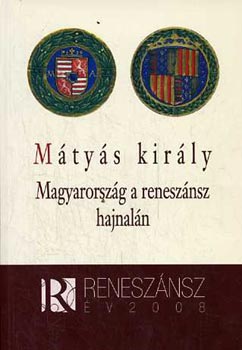 Mtys kirly - Magyarorszg a renesznsz hajnaln