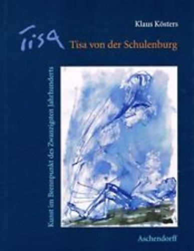 Klaus Kösters - Tisa von der Schulenburg