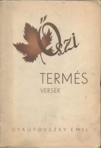 Gyagyovszky Emil - �szi term�s (versek)