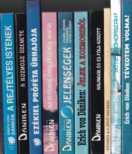 Erich von Däniken - 10 db. Daniken sci-fi: A rejtélyes istenek + A Kozmosz üzenete + Ezékiel próféta űrhajója + Az istenek érkezésének napja + Jelenségek + Jelek a Kozmoszból + Kalandok ég és Föld között + A jövő emlékei + Sötét kőkorszak? + Téve