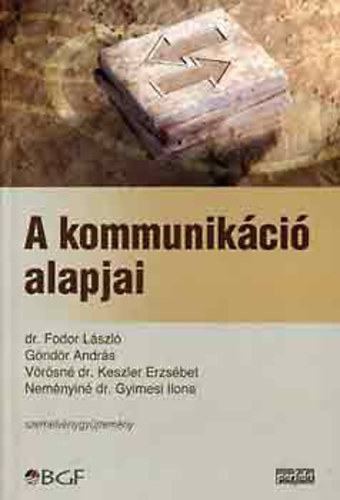 Fodor-Göndör-Vörösné-Neményiné - A kommunikáció alapjai