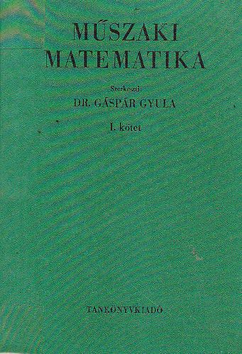 Dr. Gspr Gyula - Mszaki matematika I.