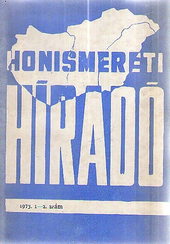 Honismereti híradó 1973. 1-2. szám