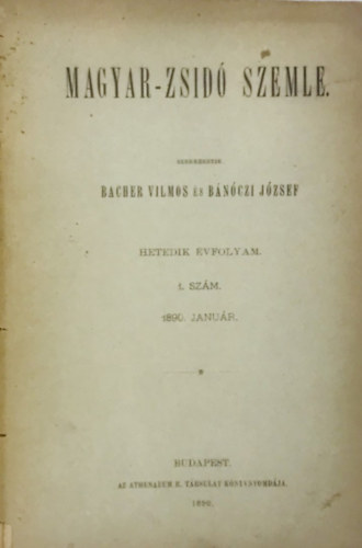 Magyar-Zsid Szemle - Hetedik vf. 1890. (1., 3., 5., 6., 7., 9., 10. szm.)