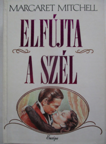 Margaret Mitchell - Elfjta a szl