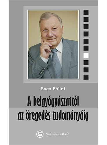 Boga Blint - A belgygyszattl az regeds tudomnyig