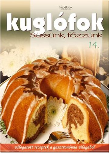 Kugl�fok - S�ss�nk, f�zz�nk 14.