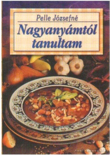 Pelle Jzsefn - Nagymamtl tanultam