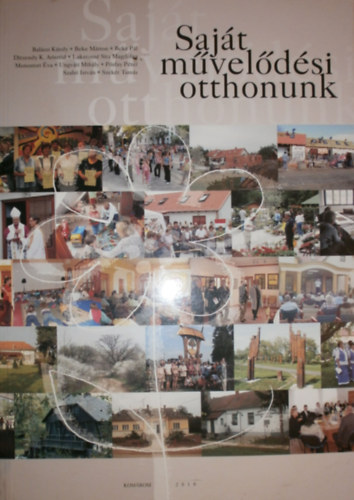 Beke Pál (szerk.) - Saját művelődési otthonunk