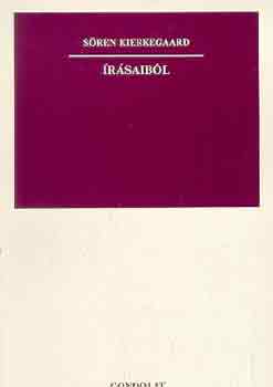 Soren Kierkegaard - Sören Kierkegaard írásaiból