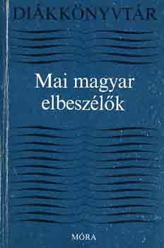 Mai magyar elbesz�l�k