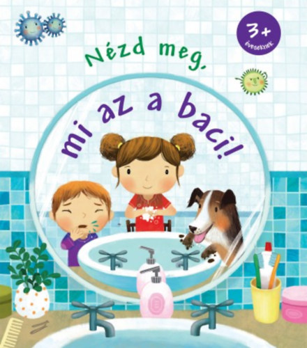 Katie Daynes - Nzd meg, mi az a baci!