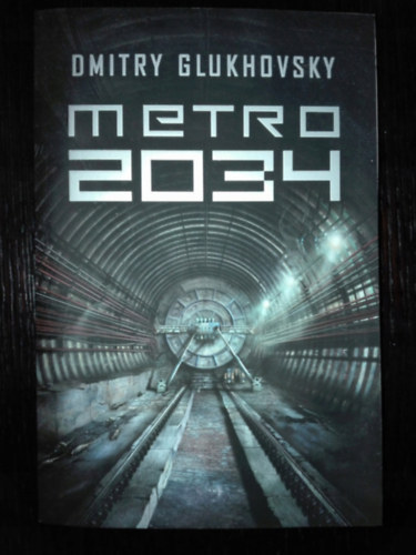 Dmitry Glukhovsky - Metro 2034 (lengyel nyelv�)