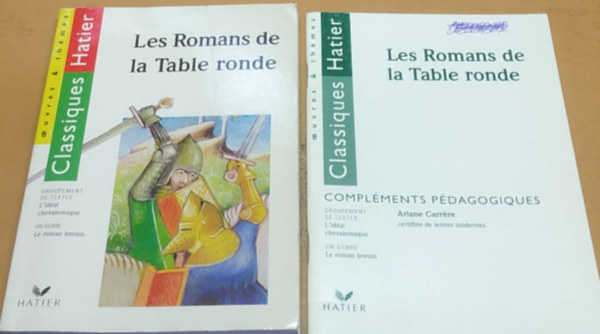 Ariane Carrere Classiques Hatier - Classiques Hatier 34.: Les Romans de la Table ronde