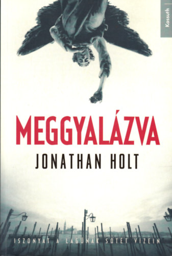 Jonathan Holt - Meggyalzva