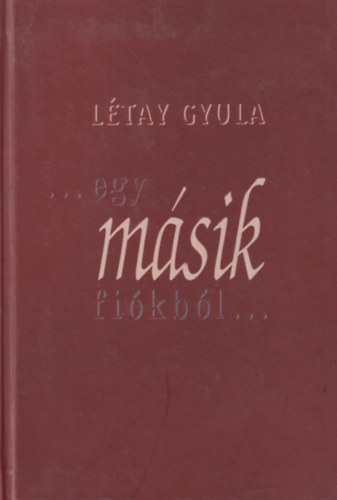 Ltay Gyula - ...egy msik fikbl...