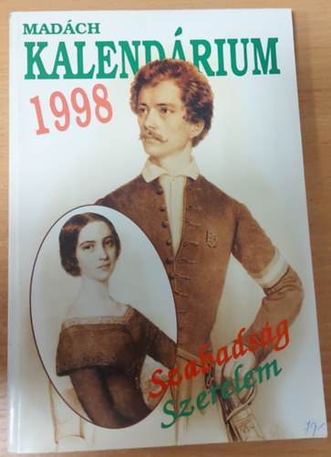 Ozsvald Zuzsa és Varga Erzsébet (szerk.) - Madách kalendárium 1998 Szabadság szerelem