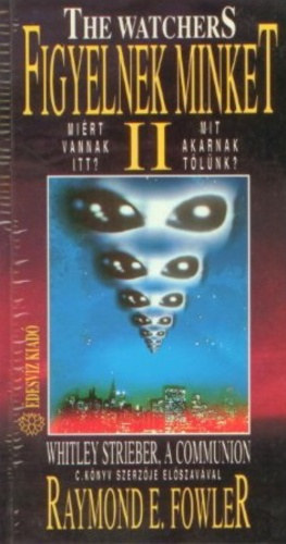 Raymond E. Fowler - Figyelnek minket II.