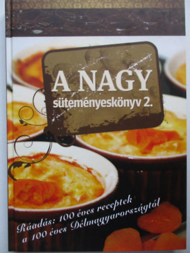 A nagy stemnyesknyv 2. (A Dlmagyarorszg s a Dlvilg szakcsknyve 4.)