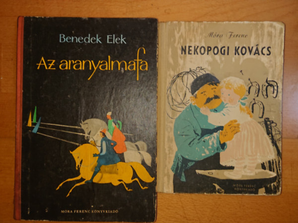M�ra Ferenc Benedek  Elek - 2 klasszikus magyar mesek�nyv: Az aranyalmafa, Nekopogi kov�cs