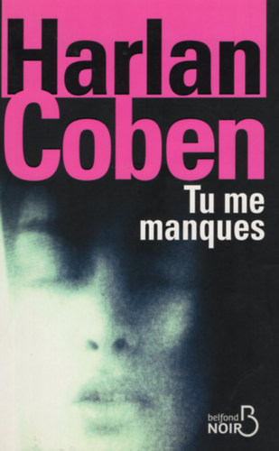 Harlan Coben - Tu me manques