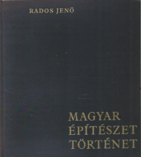 Rados Jen - Magyar ptszet trtnete
